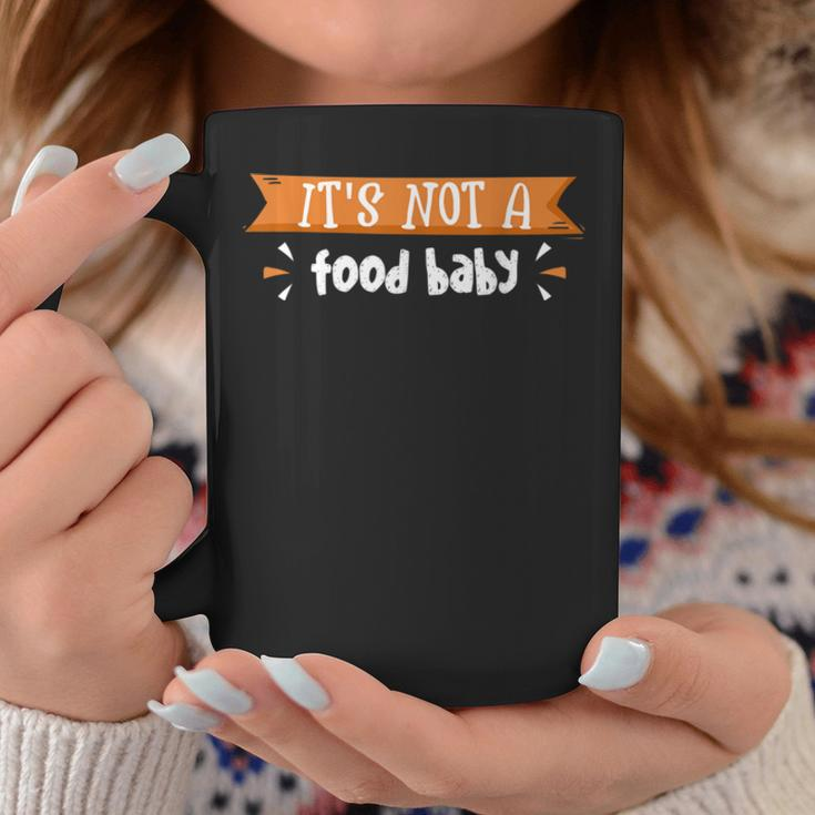 It’S Not A Food Baby Thanksgiving New Mother Future ParentsCoffee Mug Unique Gifts