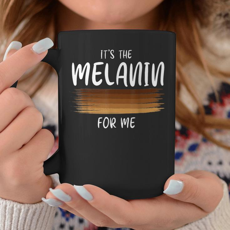 Its The Melanin For Me Melanated Black History Month Coffee Mug Funny Gifts
