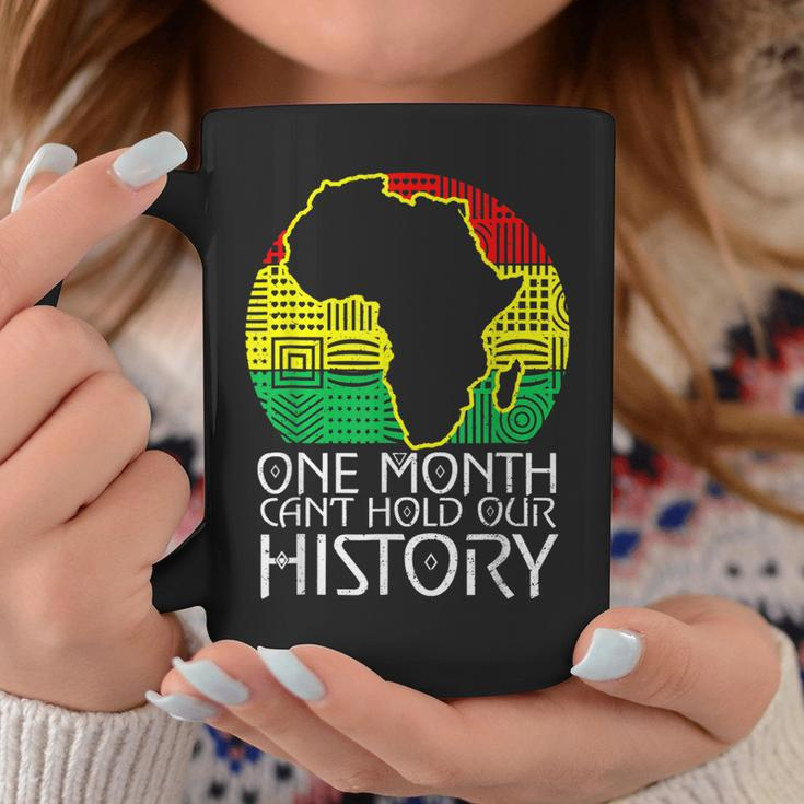 Junenth One Month Cant Hold Our History Black History Coffee Mug Funny Gifts