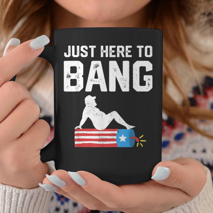 Just Here To Bang Funny Fireworks 4Th Of July Dad Bod Father Coffee Mug Unique Gifts