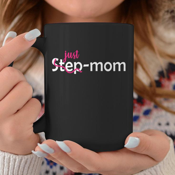 Just Mom Step Mother Coffee Mug Unique Gifts