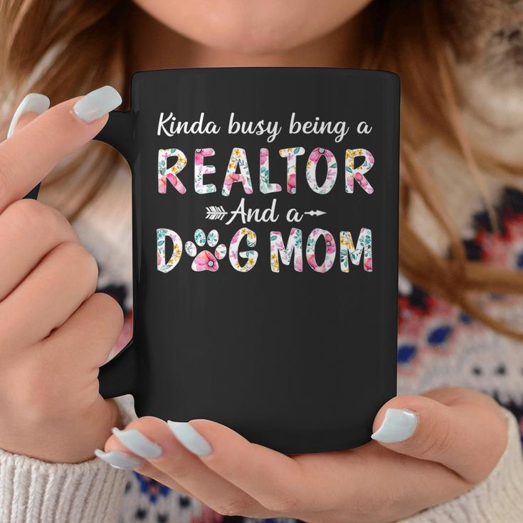Kinda Busy Realtor And Dog Mom Coffee Mug Unique Gifts