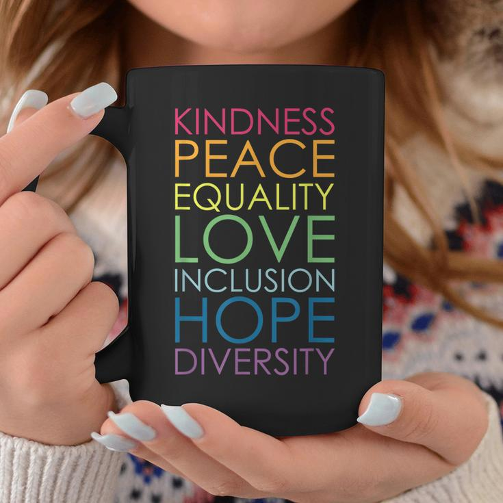 Kindness Peace Equality Love Inclusion Hope Diversity Coffee Mug Unique Gifts