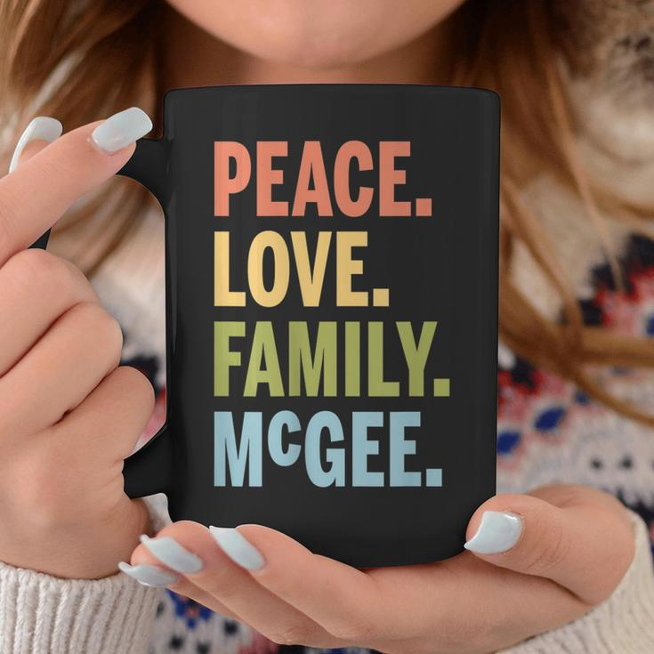 Mcgee Last Name Peace Love Family Matching Coffee Mug Funny Gifts