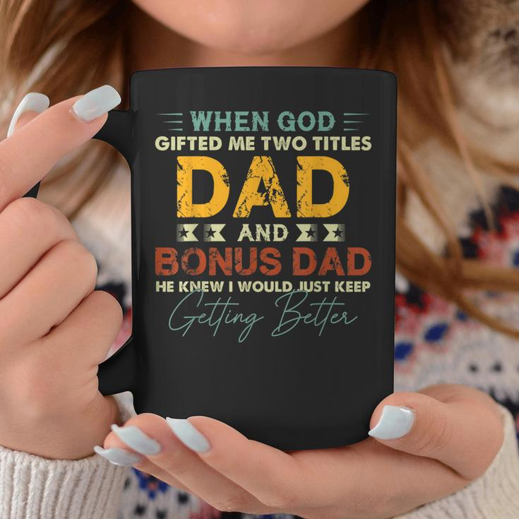 Mens Bonus Dad For Men I Have Two Titles Dad And Bonus Dad Coffee Mug Funny Gifts