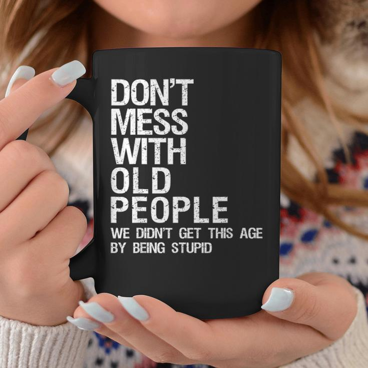 Mens Dont Mess With Old People Fathers Day Gift For Dad Husband Coffee Mug Funny Gifts