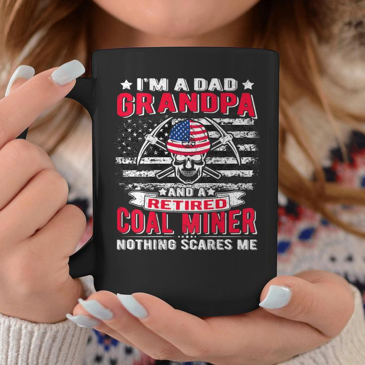 Mens Im Dad Grandpa Retired Coal Miner - Nothing Scares Me Gift Coffee Mug Unique Gifts