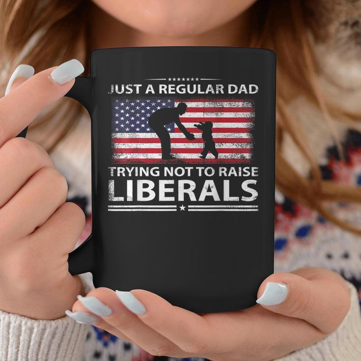 Mens Just A Regular Dad Trying Not To Raise Liberals Fathers Day Coffee Mug Funny Gifts