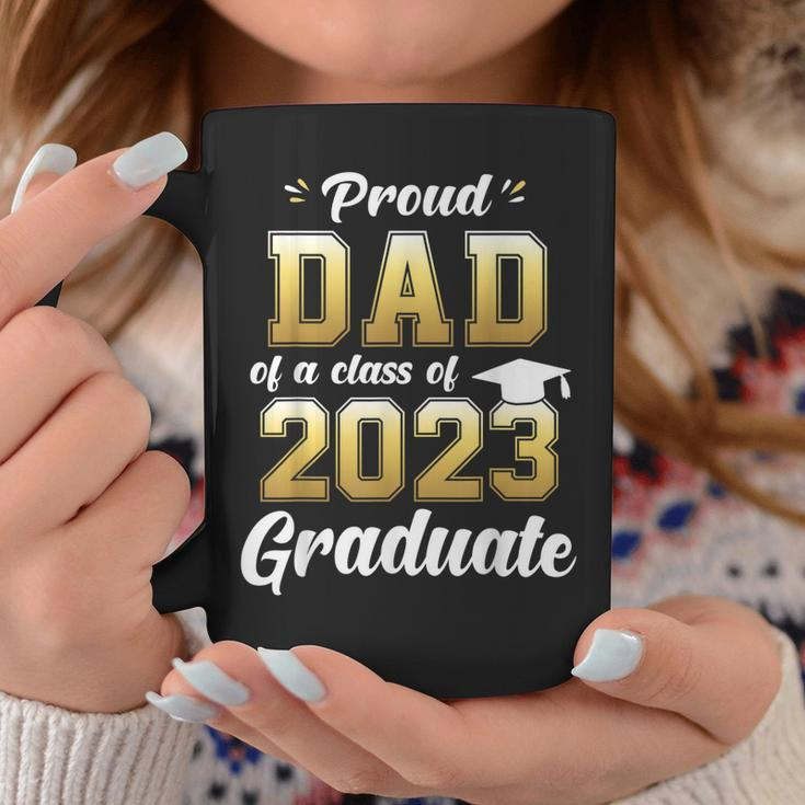 Mens Proud Dad Of A Class Of 2023 Graduate Daddy Senior 23 Coffee Mug Funny Gifts