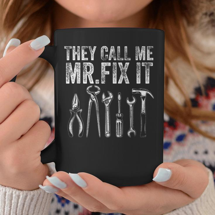 Mens They Call Me Mr Fix It Funny Handyman Dad Repairman Coffee Mug Unique Gifts
