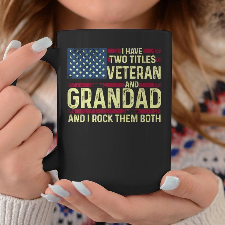 Mens Usa I Have Two Titles Veteran And Grandad I Rock Them Both Coffee Mug Funny Gifts