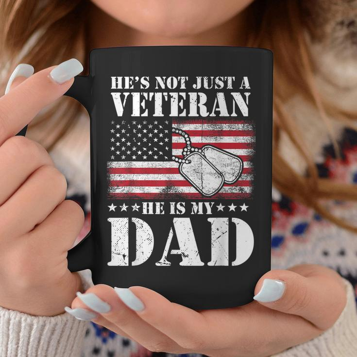 Military | Retirement | Hes Not Just A Veteran He Is My Dad Coffee Mug Unique Gifts