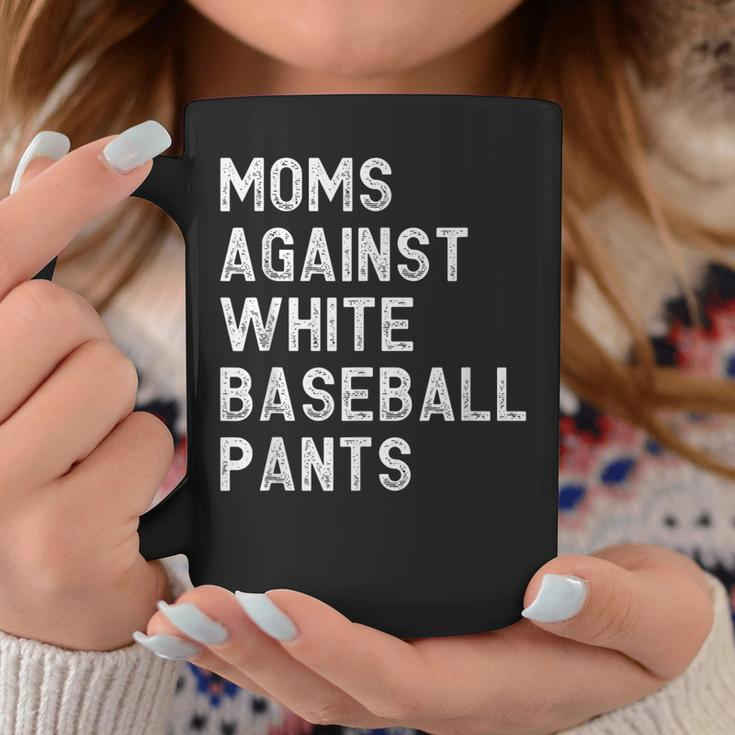 Moms Against White Baseball Pants - Funny Baseball Mom Coffee Mug Unique Gifts