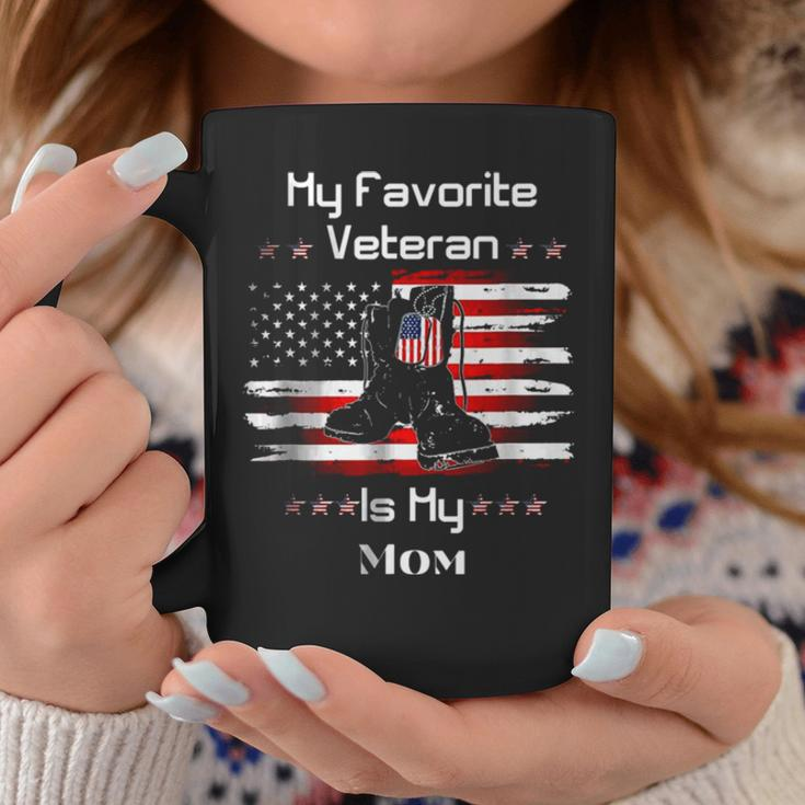 Mother Veterans Day My Favorite Veteran Is My Mom Proud SonCoffee Mug Unique Gifts