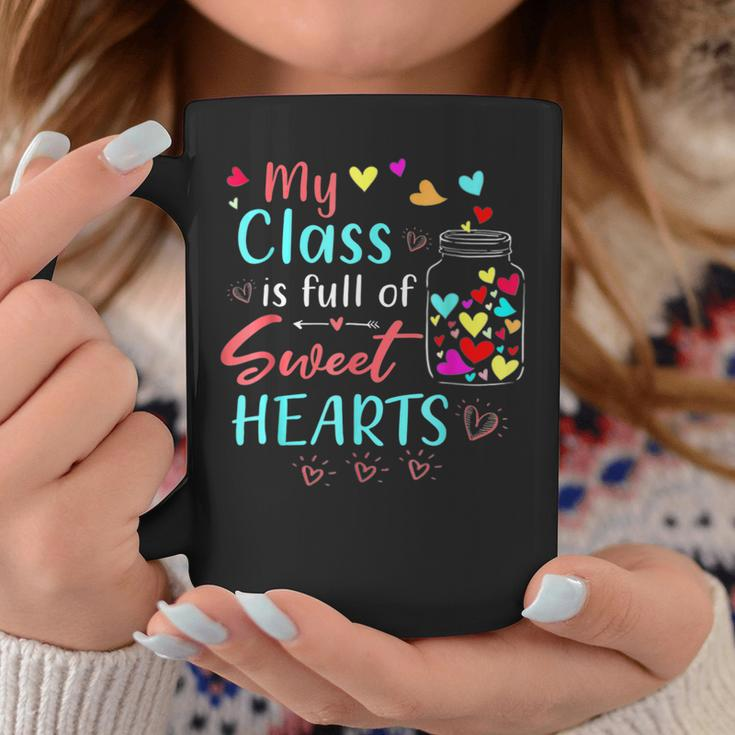 My Class Is Full Of Sweethearts Rainbow Teacher Valentine V5 Coffee Mug Funny Gifts
