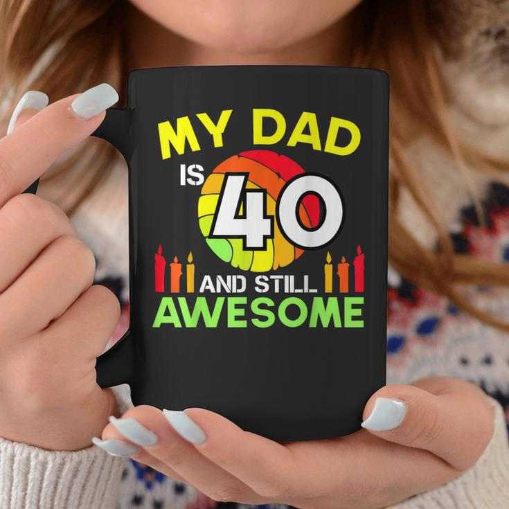 My Dad Is 40 And Still Awesome Vintage 40Th Birthday Father Coffee Mug Funny Gifts