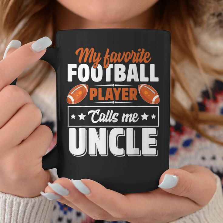 My Favorite Football Player Calls Me Uncle Fathers Day Cute Coffee Mug Unique Gifts
