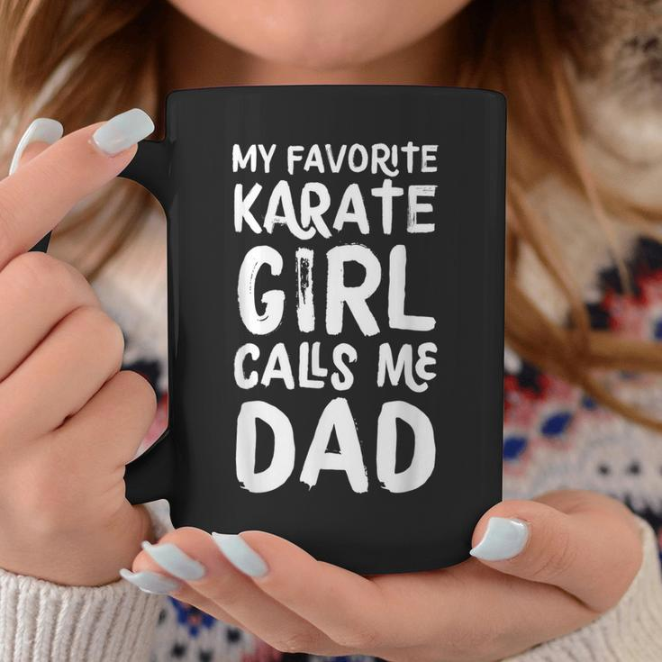 My Favorite Karate Girl Calls Me Dad Funny Sports Coffee Mug Funny Gifts
