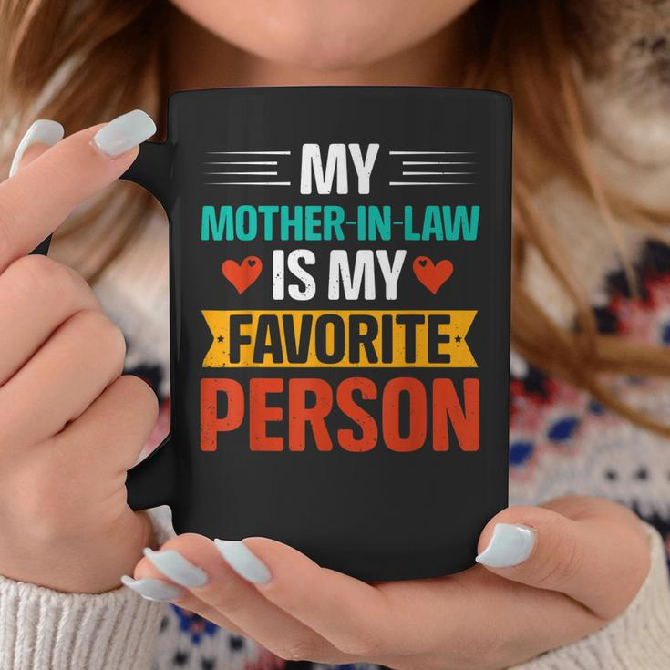 My Mother In Law Is My Favorite Person Parent’S Day Funny Coffee Mug Unique Gifts
