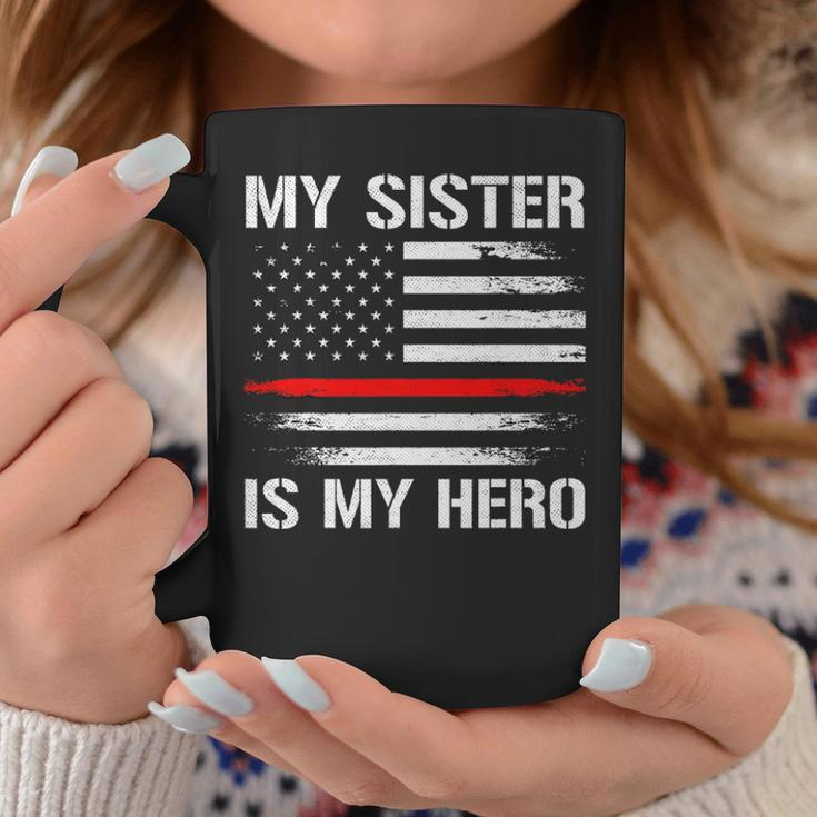 My Sister Is My Hero Firefighter Thin Red Line Coffee Mug Funny Gifts