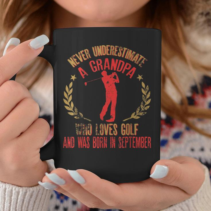 Never Underestimate A Grandpa Who Loves Golf Born September Gift For Mens Coffee Mug Unique Gifts