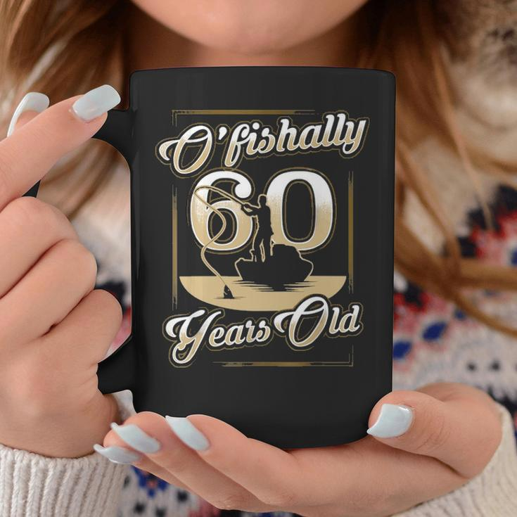 O-Fishally 60 Years Old 60Th Birthday Fishing Gift Coffee Mug Funny Gifts