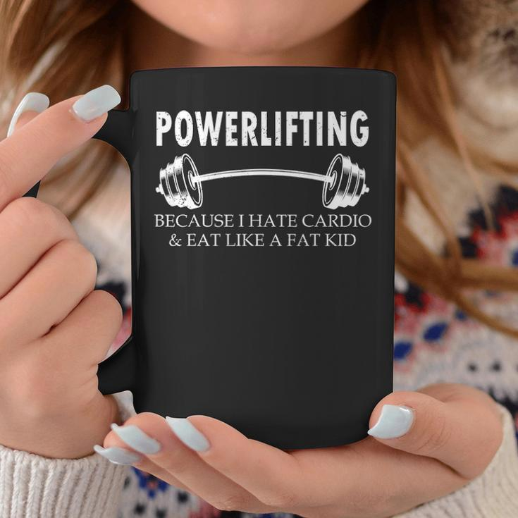 Powerlifting Because I Hate Cardio And Eat Gym Coffee Mug Funny Gifts