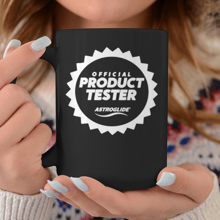 Product Tester Astroglide Coffee Mug Unique Gifts