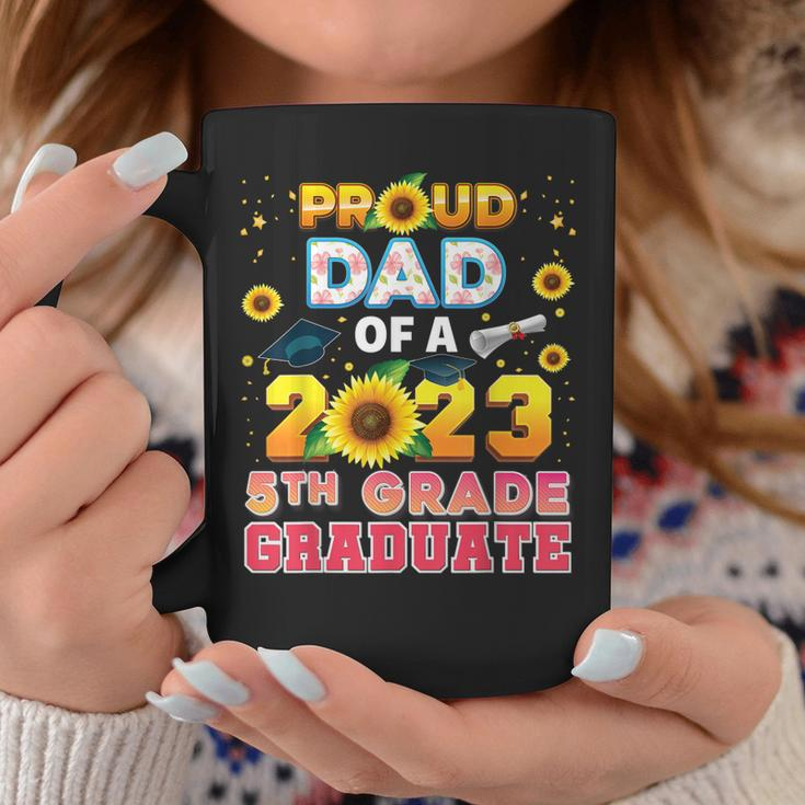 Proud Dad Of A Class 2023 5Th Grade Graduate Sunflower Last Coffee Mug Unique Gifts