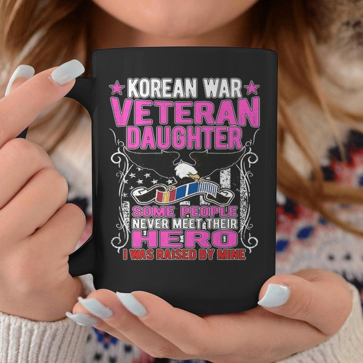 Proud Korean War Veteran Daughter I Was Raised By Mine Coffee Mug Funny Gifts