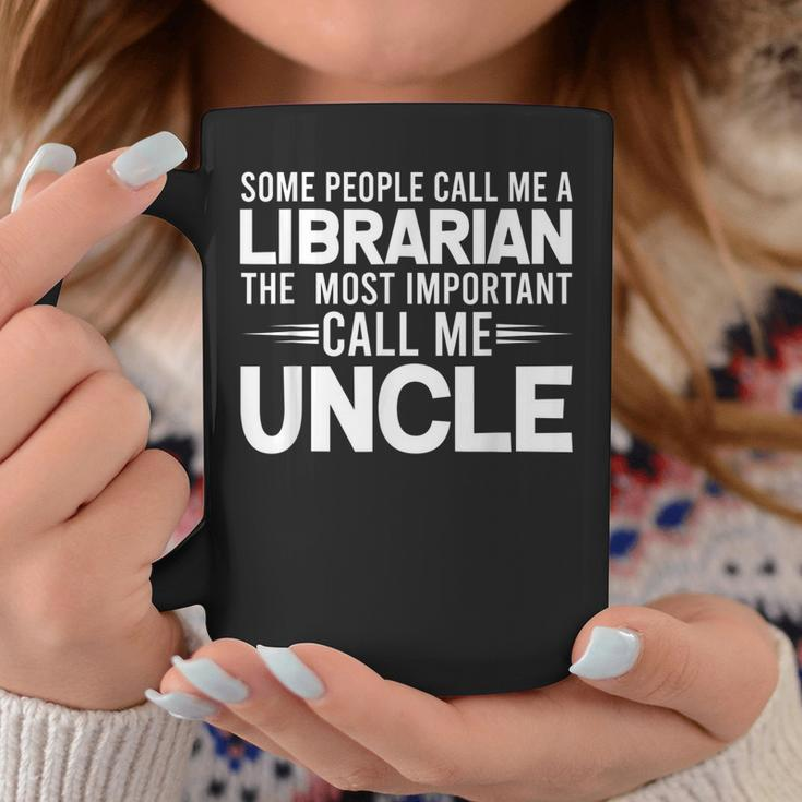 Proud Uncle Librarian Library Uncles Gifts Gift For Mens Coffee Mug Unique Gifts