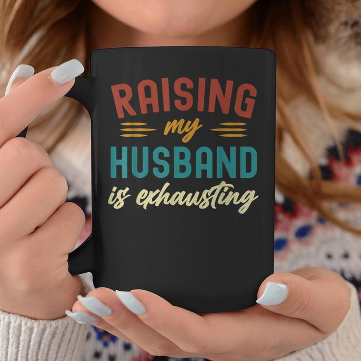 Raising My Husband Is Exhausting Vintage Wife Funny Saying Coffee Mug Funny Gifts