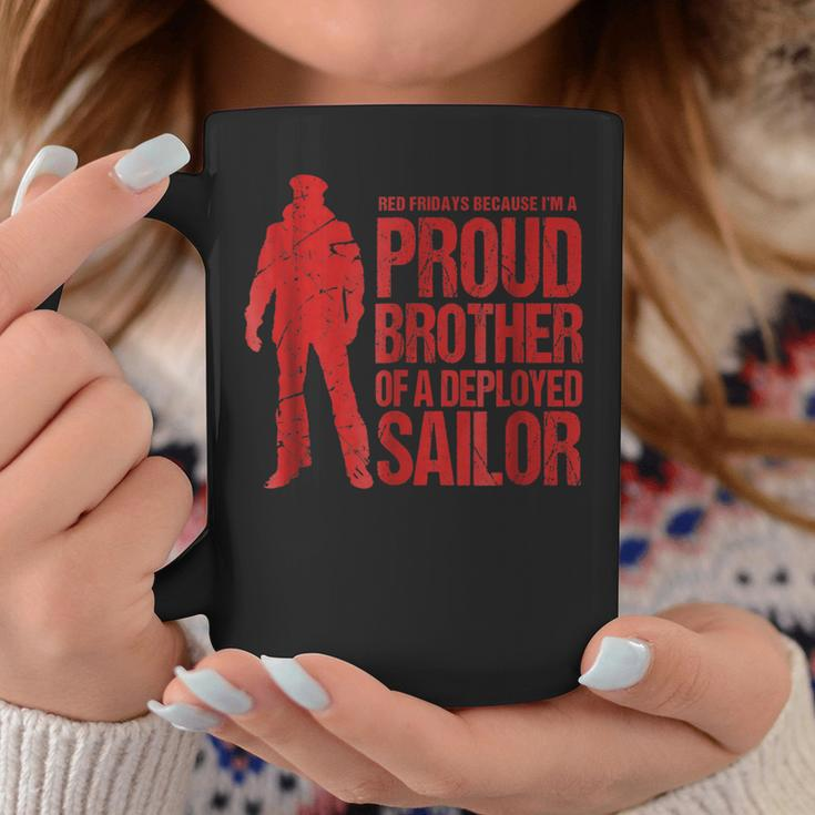 Red Fridays Military Proud Brother Of Deployed Sailor Coffee Mug Unique Gifts