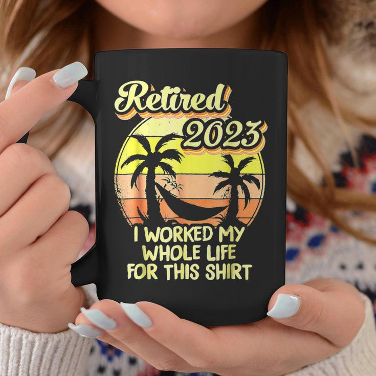 Retired 2023 I Worked My Whole Life Funny Retirement V4 Coffee Mug Funny Gifts