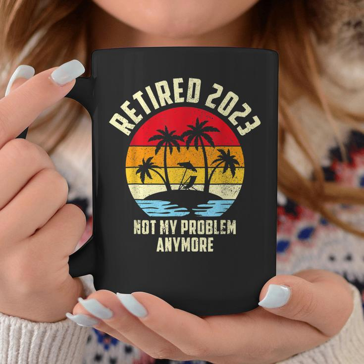 Retired 2023 Not My Problem Anymore Vintage Retired 2023 Coffee Mug Funny Gifts