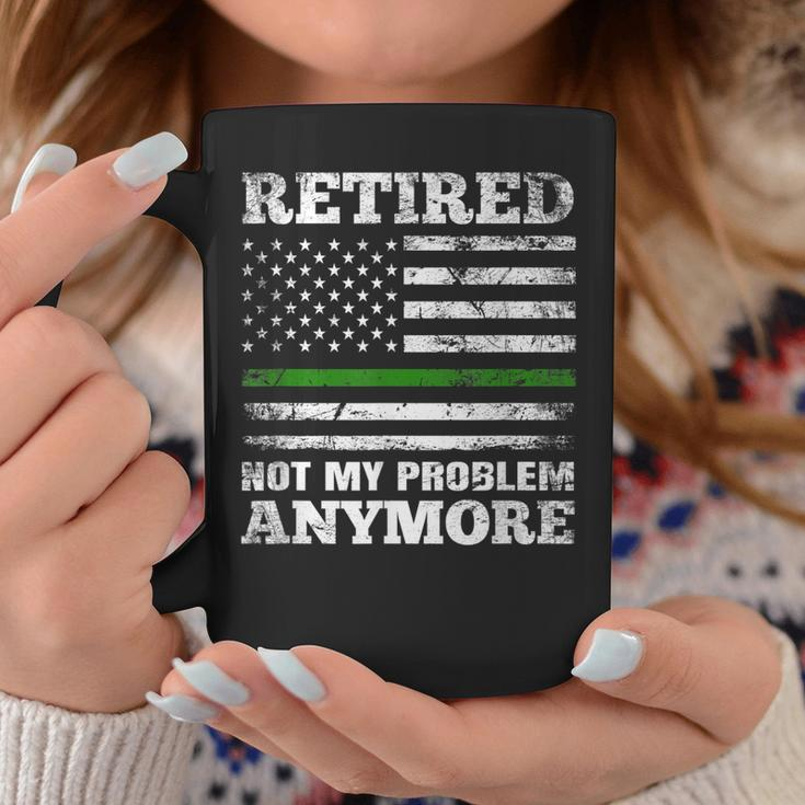 Retired Not My Problem Anymore Thin Green Line Us Military Coffee Mug Unique Gifts