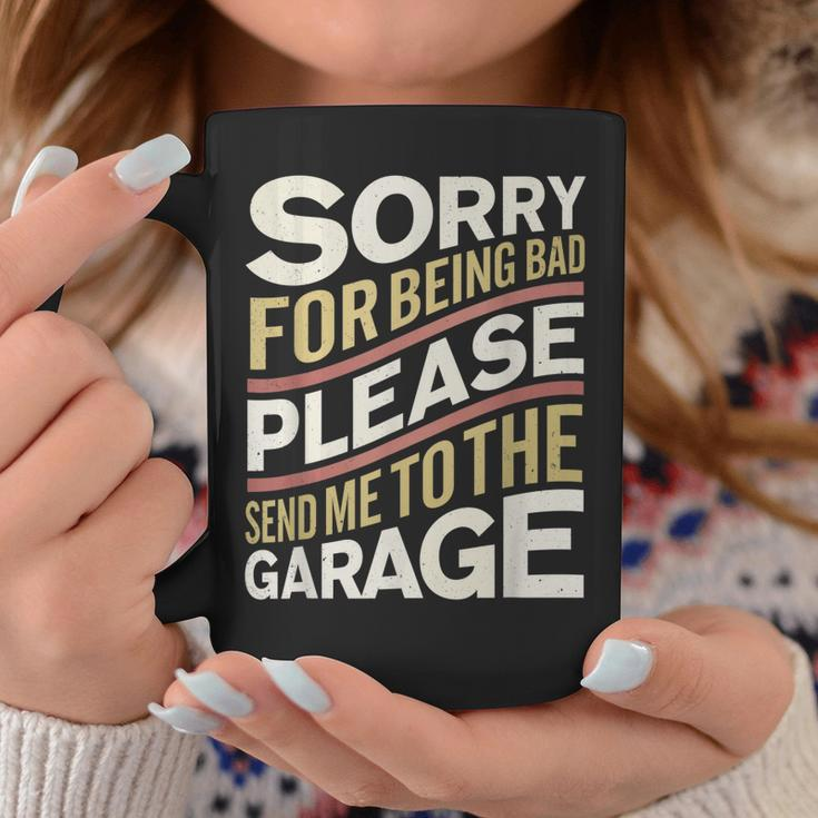 Send Me To The Garage Funny Car Guy Or Mechanic Coffee Mug Unique Gifts