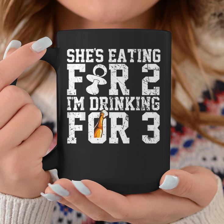 Shes Eating For Two Im Drinking For Three New DadCoffee Mug Unique Gifts