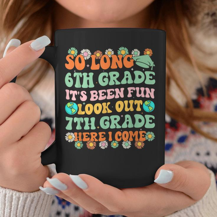 So Long 6Th Grade Graduate Look Out 7Th Here I Come Groovy Coffee Mug Unique Gifts