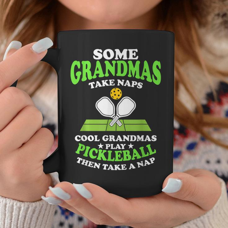 Some Grandmas Take Naps Cool Grandmas Play Pickleball Court Coffee Mug Unique Gifts