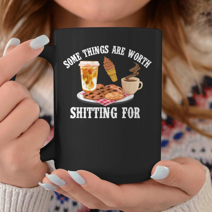 Some Things Are Worth Shitting For Men Women Coffee Mug Funny Gifts