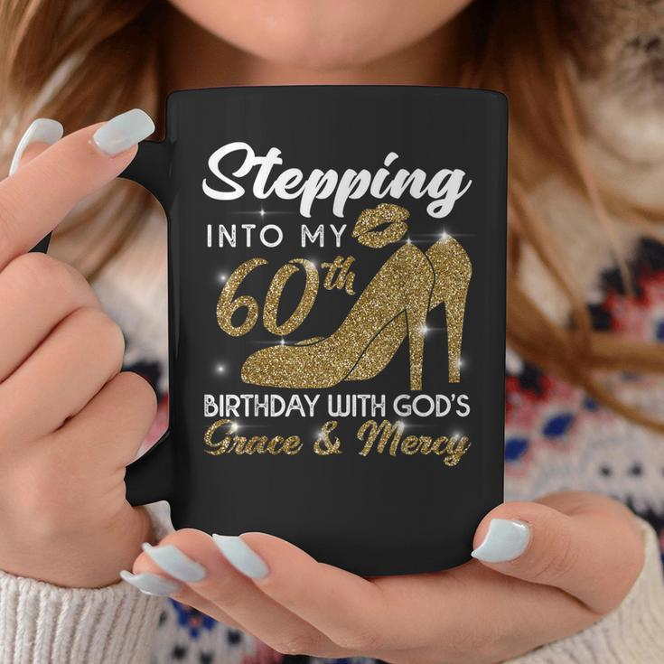 Stepping Into My 60Th Birthday With Gods Grace And Mercy Coffee Mug Unique Gifts