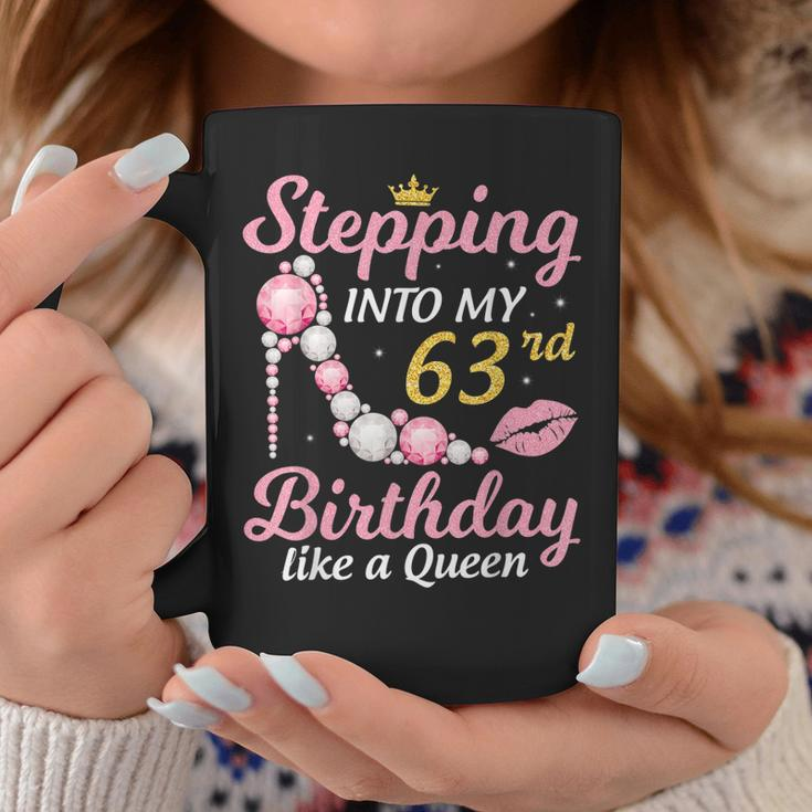 Stepping Into My 63Rd Birthday Like A Queen Happy To Me Mom Coffee Mug Funny Gifts