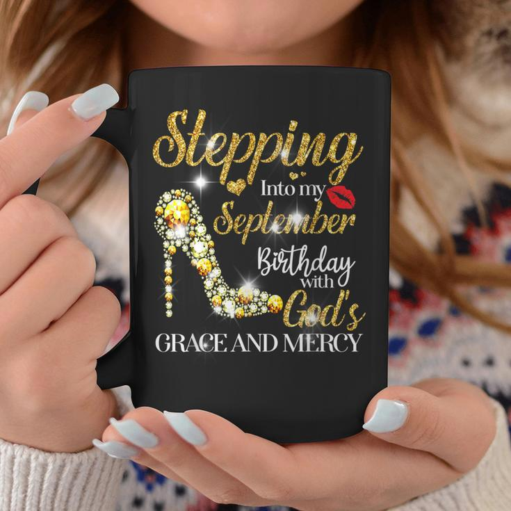 Stepping Into September Birthday With Gods Grace And Mercy Coffee Mug Funny Gifts