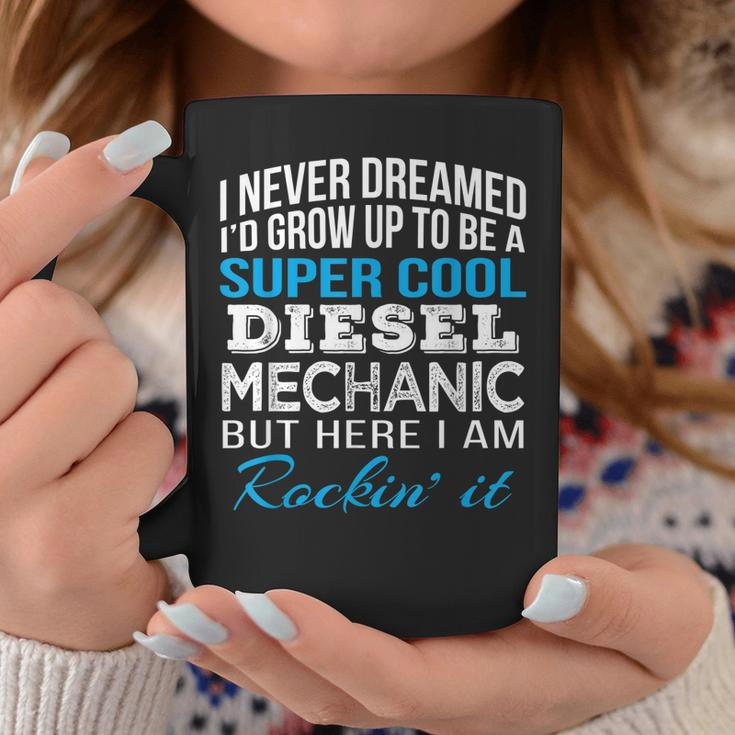 Super Cool Diesel Mechanic Funny GiftCoffee Mug Unique Gifts
