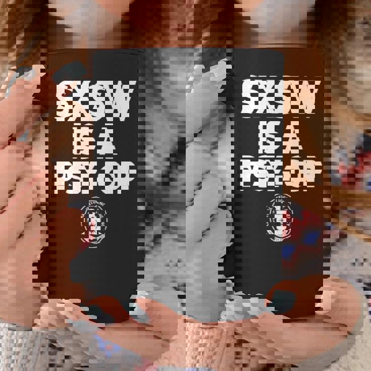 Sxsw Is A Psy Op Coffee Mug Unique Gifts