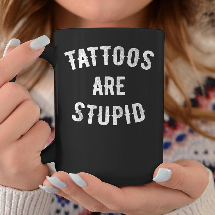 Tattoos Are Stupid Funny Sarcastic Retro Tattoo Lover Coffee Mug Funny Gifts