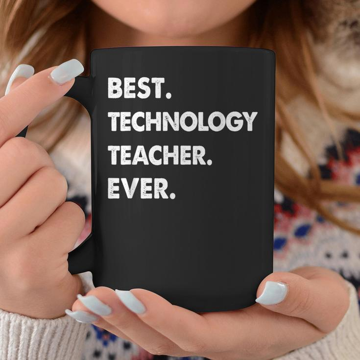 Technology Teacher Profession Best Technology Teacher Ever Coffee Mug Funny Gifts