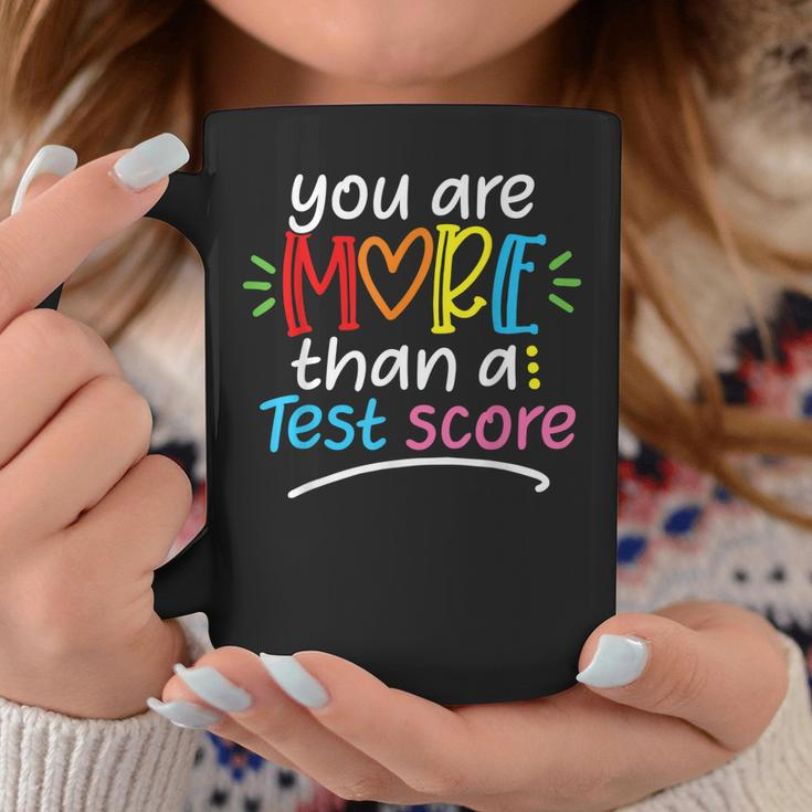 Test Day Teacher You Are More Than A Test Score Women Coffee Mug Unique Gifts