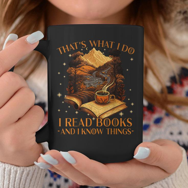Thats What I Do I Read Books And I Know Things - Reading Coffee Mug Unique Gifts